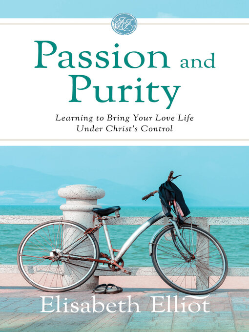 Title details for Passion and Purity by Elisabeth Elliot - Available